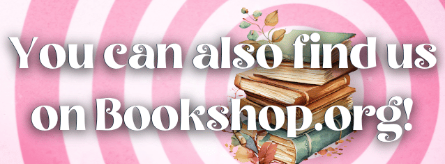 You can also find us on Bookshop.org!